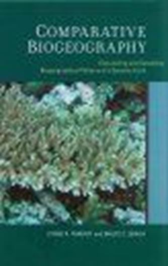  Comparative Biogeography. Discovering and Classifying Biogeographical Patterns of a Dynamic Earth. 2009. (Species and Systematics, Vol.2). illus. figs. tabs. 272 p. gr8vo. Hardcover.