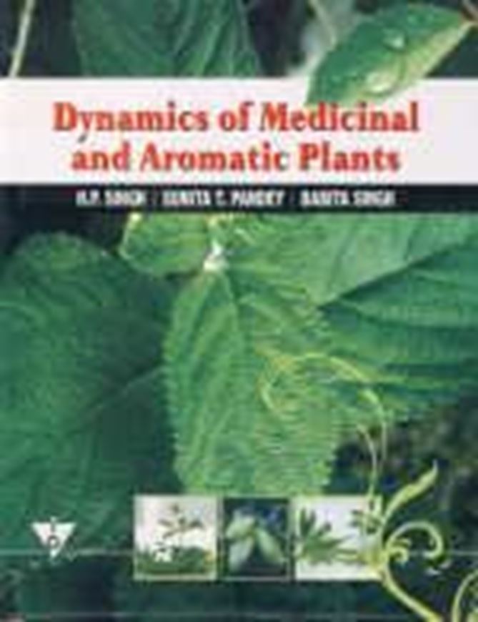  Dynamics of Medicinal and Aromatic Plants. 2009. VIII, 300 p. gr8vo. Hardcover. 