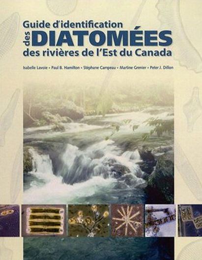  Guide d'Identification des Diatomées des Rivières de l'Est du Canada. 2008. illus.(partly col.). 252 p. 4to. Paper bd.
