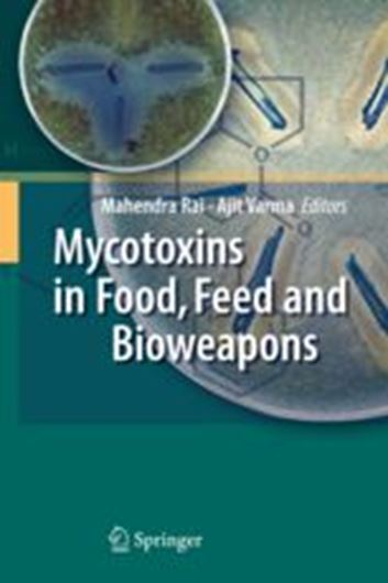  Mycotoxins in Food, Feed and Bioweapons. 2009. illus. XVIII, 405 p. gr8vo. Hardcover. 