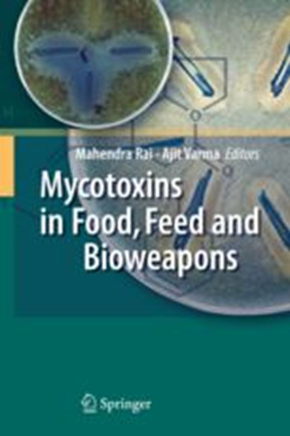  Mycotoxins in Food, Feed and Bioweapons. 2009. illus. XVIII, 405 p. gr8vo. Hardcover. 