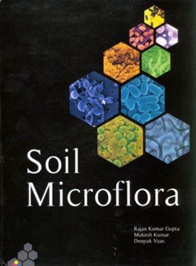Soil Microflora. 2009. figs. tabs. col. photogr. XX, 373 p. gr8vo. Hardcover.
