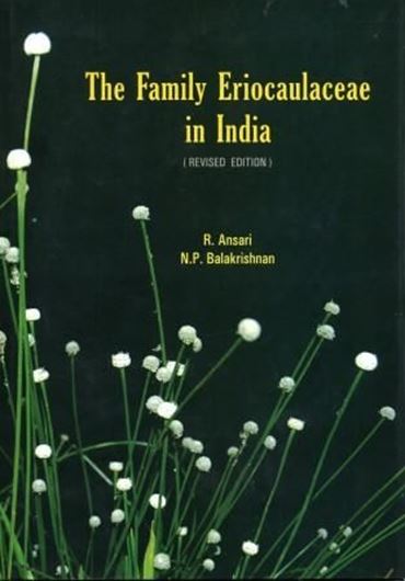  The Family Eriocaulaceae in India. Revised edition 2009. figs. illus. VII, 188 p. gr8vo. Hardcover. 
