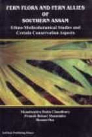  Fern Flora and Fern Allies of Southern Assam. Ethno - medicobotanical studies and certain conservation aspects. 2009. 20 pls. VIII, 184 p. gr8vo