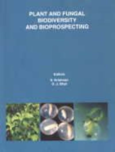  Plant and Fungal Biodiversity and Bioprospecting. 2009. figs. VIII, 187 p. gr8vo. Paper bd. 