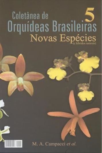 Volume 5: Novas espécies. 2007. figs. col. photogr. 40 p. gr8vo. Paper bd. - In Portugese and English.