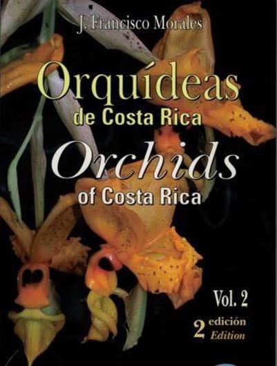 Orquideas de Costa Rica / Orchids of Costa Rica Volume 2. 2nd ed. 2009. illus. 186 p. gr8vo. Paper bd. - Bilingual (Spanish / English).
