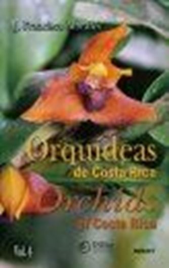 Orquideas de Costa Rica / Orchids of Costa Rica. Volume 4. 2009. illus. 172 p. gr8vo. Paper bd. - Bilingual (Spanish / English).