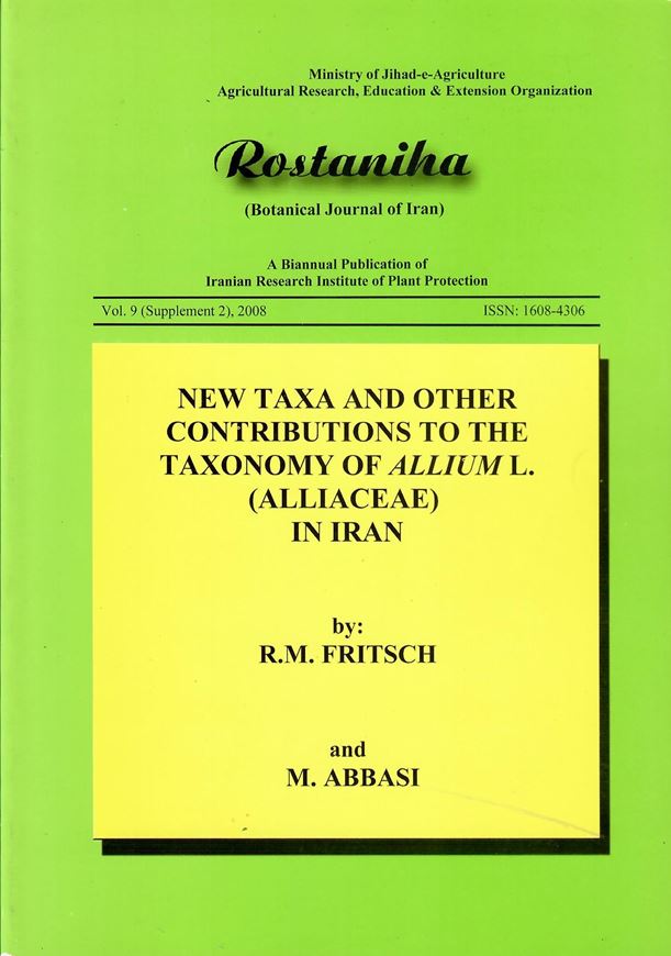 New Taxa and Other Contributions to the Taxonomy of Allium L. (Alliaceae) in Iran. 2008. (Rostaniha,Vol.9, suppl.2). illus. 76 p. gr8vo. Paper bd. - In English.