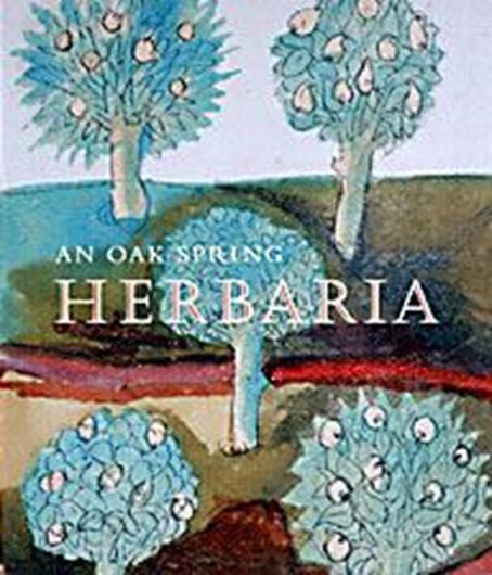  An Oak Spring Herbaria. Herbs and Herbals from the fourteenth to the nineteenth centuries. A selection of the Rare Books, Manuscripts and Works of Art in the Collection of Rachel Lambert Mellon. 2009. illus. LVIII, 394 p. 4to. Hardcover. 