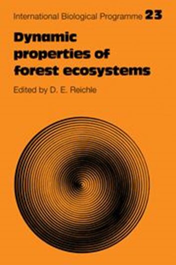  Dynamic Properties of Forest Ecosystems. 1981. (Reprint 2009). (Int. Biological Programme Synthesis Series, Vol.23). figs. tabs. photogr. 712 p. gr8vo. Paper bd.