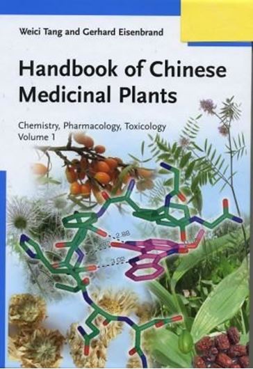  Handbook of Chinese Medicinal Plants. 2 vols. 2010. Many line - figs. & formulas. XIII, 1282 p. gr8vo. Hardcover.