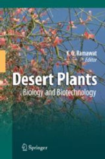 Desert Plants. Biology and Biotechnology. 2010. illus. 510 p. gr8vo. Hardcover.