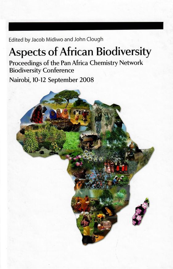 Aspects of African Biodiversity. Proceedings of the Pan Africa Chemistry Network Biodiversity Conference, Nairobi, 10-12 September 2008. 2009. 68 b/w illus. tabs. 204 p. gr8vo. Hardcover.