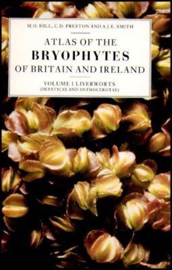 Atlas of the Bryophytes of Britain and Ireland: Volume 1: Liverworts Hepaticeae and Anthocerotae. 1991. 303 maps. illus. 352 p. gr8vo. Hardcover.