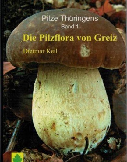  Die Pilzflora von Greiz. 2010. (Pilze Thüringens, 1). ca 600 Farbphotographien. 428 S. grvo. Hardcover.