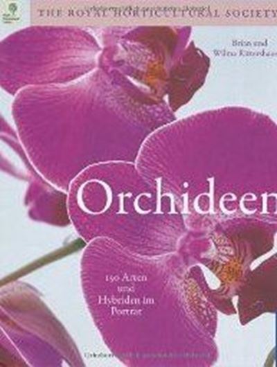  Orchideen. Hundertfünfzig Arten und Hybriden im Porträt. 2010. 250 Farbphotogr. 224 S. gr8vo. Hardcover.