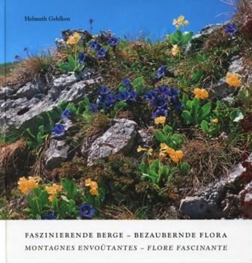  Faszinierende Berge. Bezaubernde Flora / Montagnes envoutantes. Flore fascinante. 2009. 191 p. gr8vo. Hardcover.- Bilingual (German/French).