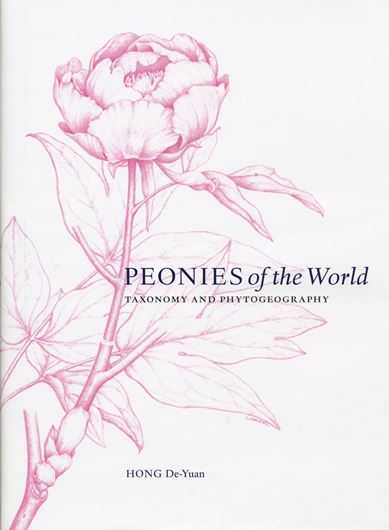 Peonies of the World. 2010. 80 line - figs. 40 maps. 312 p. gr8vo. Hardcover.