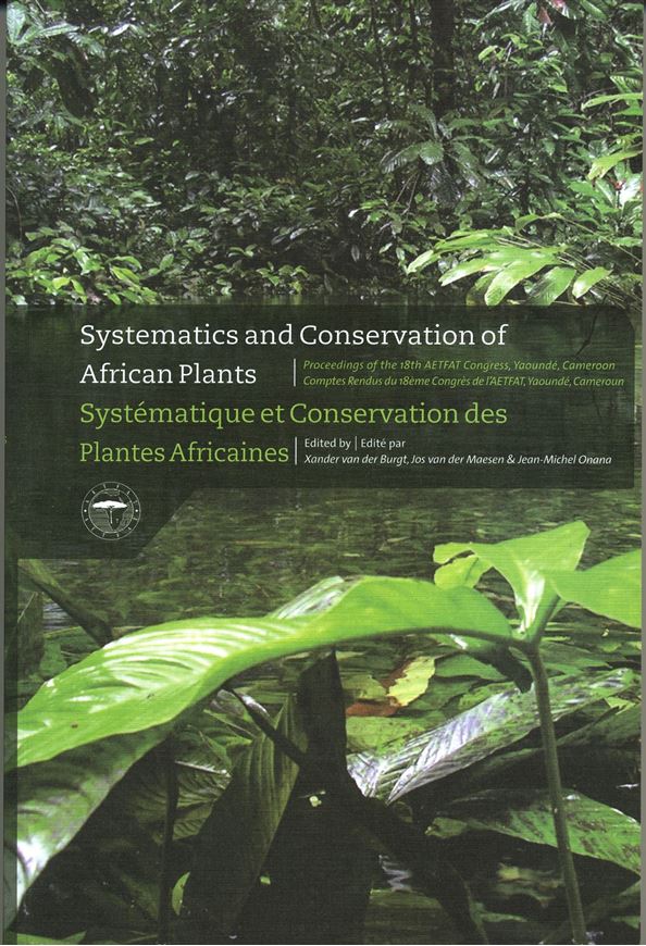  Systematics and Conservation of African Plants. Proceedings of the 18th AETFAT Congress. 2010. figs. maps. 871 p. gr8vo. Hardcover.