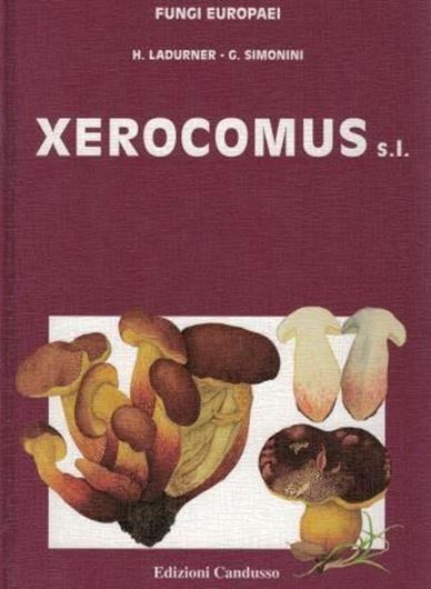 Xerocomus s.l. 2003. (Fungi Europaei, 8). 21 col. pls. 290 col. figs. 343 micrographs. 528 p. Hardcover. - Bilingual (Italian / English).