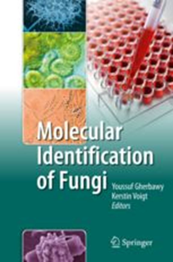  Molecular Identification of Fungi. 2010. illus. XXI, 501 p. gr8vo. Hardcover.