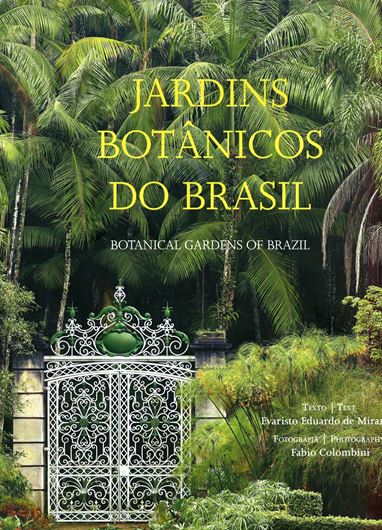  Jardins Botanicos do Brasil / Botanical Gardens of Brasil. 2009. Many col. photogr. 351 p. 4to. Hardcover.- Bilingual, in Portuguese and in English.