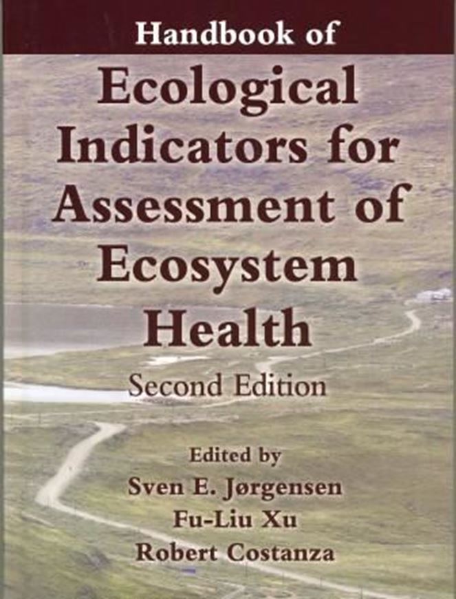  Handbook of Ecological Indicators for Assessment of Ecosystem Health. 2010. (Applied Ecology and Environmental Management). figs. tabs. XIII, 484 p. gr8vo Hardcover.