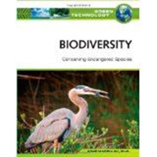  Biodiversity. Conserving endangered species. 2010. (Green Technology). col. photogr. figs. tabs. XV, 216 p. gr8vo. Hardcover.