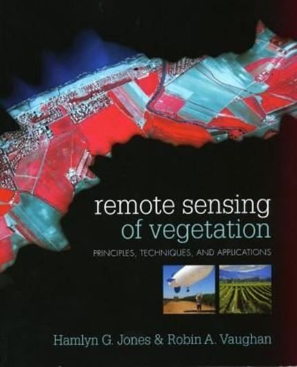  Remote Sensing of Vegetation. Principles, Techniques and Applications. 2010. illus. col. photogr. figs. 400 p. gr8vo. Paper bd.