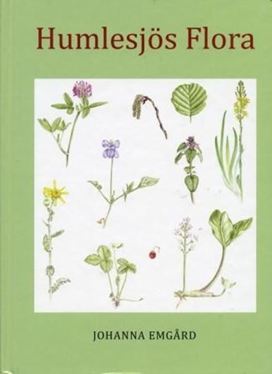 Humlesjös Flora. 2009. 227 water colours. 256 p. gr8vo. Hardcover. -Swedish, with Latin nomenclature.