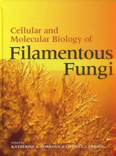  Cellular and Molecular Biology of Filamentous Fungi. 2010. illus. XII, 788 p. 4to. Hardcover.