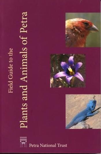  Field Guide to the Plants and Animals of Petra. 2006. col. photogr. 224 p. gr8vo. Paper bd. 