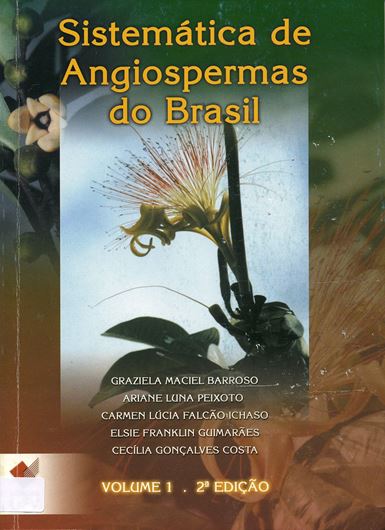  Sistematica de Angiospermas do Brasil. Vol. 1. 2nd ed. 2010. illus. 309 p. gr8vo. Paper bd.