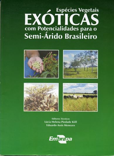  Especies vegetais exoticas com potencialidades para o Semi-Arido Brasileiro. 2005. illus. 340 p. gr8vo. Paper bd. - In Portuguese.