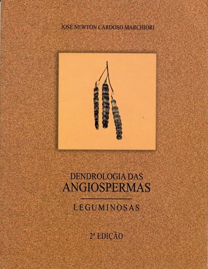  Dendrologia das Angiospermas. Leguminosas. 2nd rev. ed. 2007. 94 figs. (mainly photographs). 199 p. gr8vo. Paper bd. - In Portugues, with Latin nomenclature. 
