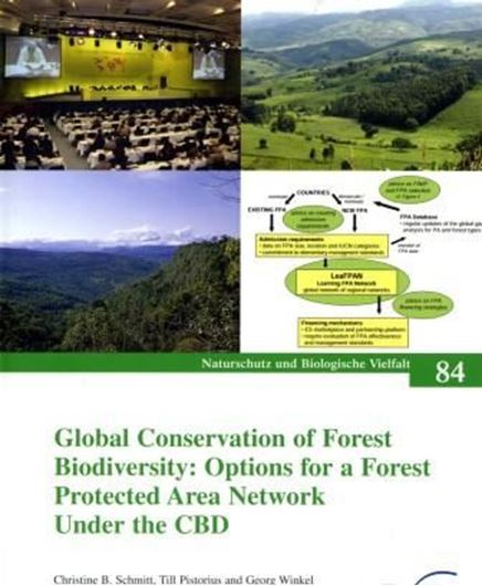  Global conservation of forest biodiversity. Options for a forest protected area network under the CBD. 2009. (Naturschutz und biologische Vielfalt, 84). maps. figs. 169 p. gr8vo. Paper bd.