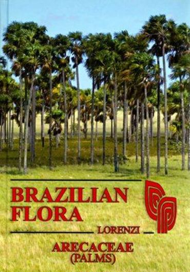  Flora Brasileira. Arecaceae (Palmeiras). 2010. ca. 1000 col. photogr. 384 p. 4to. Hardcover. - In Portuguese, with Latin nomenclature.