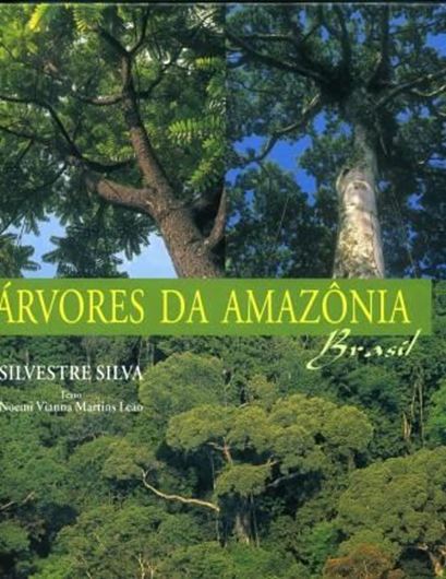  Arvores da Amazonia: Brasil. 2006. Many col. photogr. 244 p. 4to. Hardcover. - Potuguese, with Latin nomenclature.