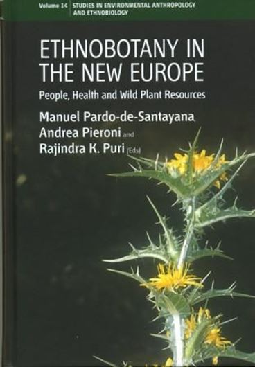Ethnobotany in the New Europe. People, Health and Wild Plant Resources. 2010. illus. XIII, 394 p. gr8vo. Hardcover.