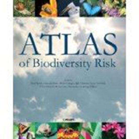  Atlas of Biodiversity Risk. 2010. illus. maps. photogr. figs. XV, 264 p. Hardcover. - 29 x 34.5 cm.
