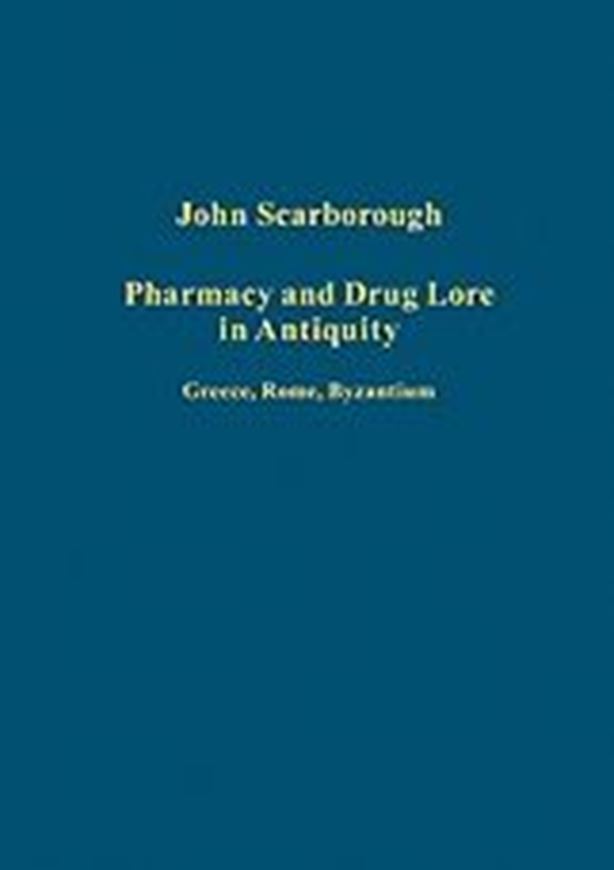  Pharmacy and drug lore in antiquity. Greece, Rome Byzantium. 2009. (Collected studies,CS904). 384 p. gr8vo. Hardcover. 