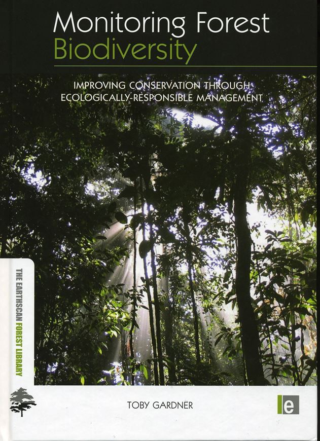  Monitoring Forest Biodiversity. Improving Conservation through Ecologically-Responsible Management. 2010. XXVII, 360 p. gr8vo. Hardcover.