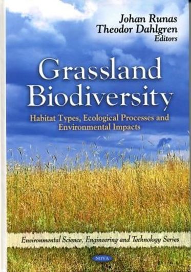  Grassland Biodiversity. Habitat Types, Ecological Processes and Environmental Impacts. 2010. illus. XV, 377 p. gr8vo. Hardcover.