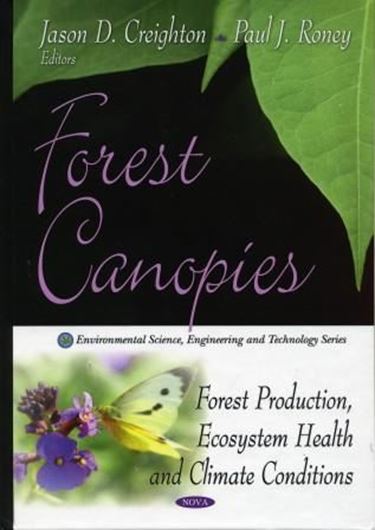  Forest Canopies. Forest Production, Ecosystem Health and Climate Conditions. 2010. tabs. 171 p. gr8vo. Hardcover.