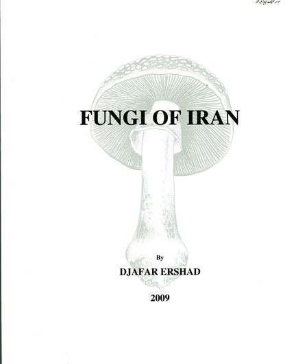  Fungi of Iran. 3rd rev. & enlarged ed. 2009. 531 p. 4to. Paper bd. - In English.