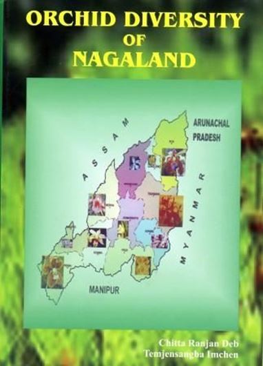  Orchid Diversity of Nagaland. 2008. 45 col. pls. 102 line figs. 288 p. gr8vo. Hardcover. 