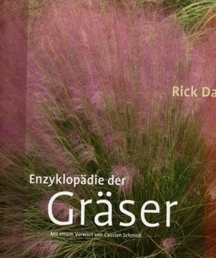  Enzyklopädie der Gräser. 2010. 1040 Farbphotogr. 477 S. 4to Hardcover.