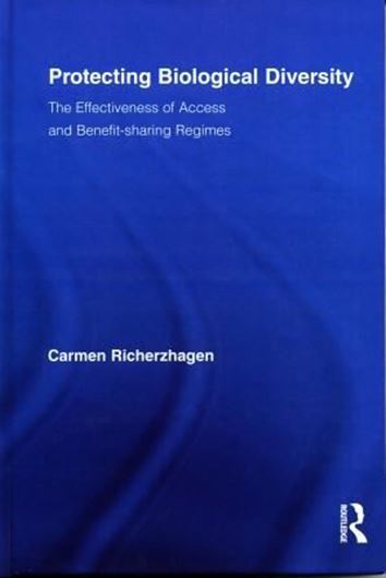  Protecting Biological Diversity. The Effectiveness of Access and Benefit-sharing Regimes. 2010. figs. tabs. 266 p. gr8vo. Hardcover.