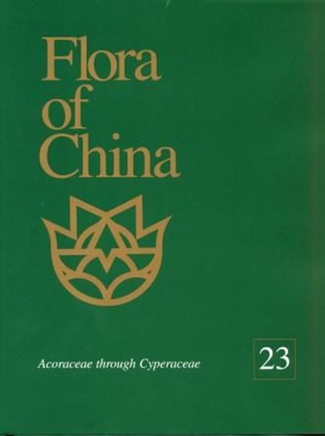 Revised and condensed English language edition of "Flora Reipublicae Popularis Sinicae". Volume 023: Acoraceae through Cyperaceae. 2010. XII, 515 p. 4to. Hardcover.